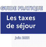 Taxe de séjour - Guide pratique 2021